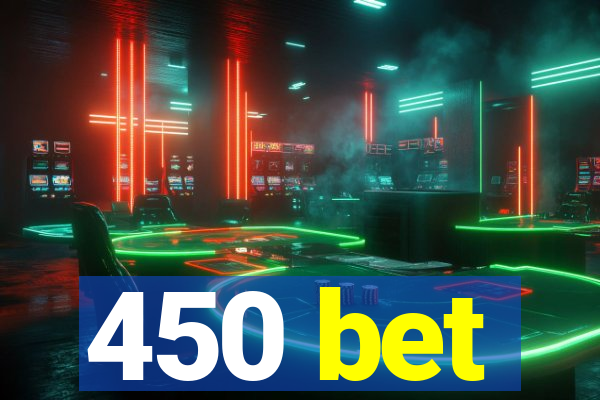 450 bet